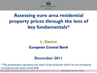 Assessing euro area residential property prices through the lens of key fundamentals*