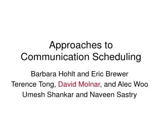 Approaches to Communication Scheduling
