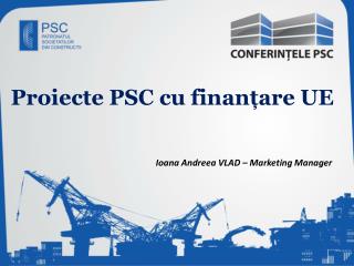 Proiecte PSC cu finanțare UE