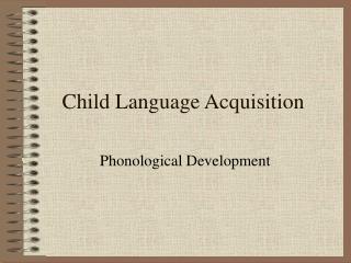 Child Language Acquisition