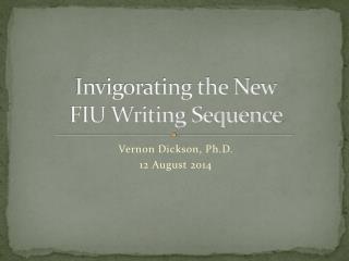 Invigorating the New FIU Writing Sequence