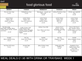 MEAL DEALS £1.95 WITH DRINK OR TRAYBAKE WEEK 1