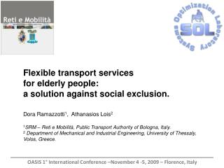 Flexible transport services for elderly people: a solution against social exclusion.
