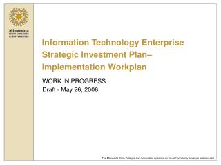Information Technology Enterprise Strategic Investment Plan– Implementation Workplan