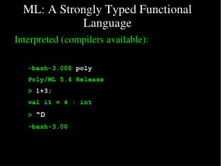 ML: A Strongly Typed Functional Language