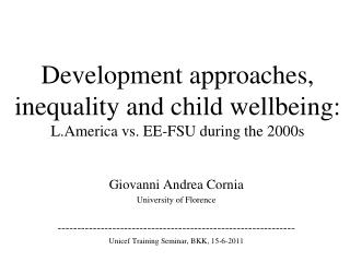 Development approaches, inequality and child wellbeing: L.America vs. EE-FSU during the 2000s