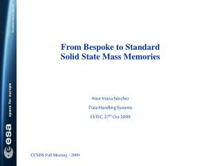 From Bespoke to Standard Solid State Mass Memories