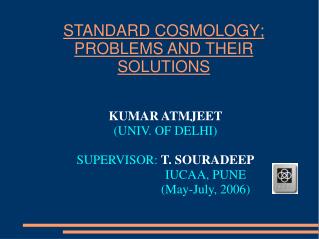 STANDARD COSMOLOGY; PROBLEMS AND THEIR SOLUTIONS