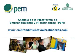 Análisis de la Plataforma de Emprendimiento y Microfinanzas (PEM)