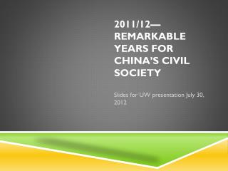 2011/12— Remarkable Years for China’s Civil Society