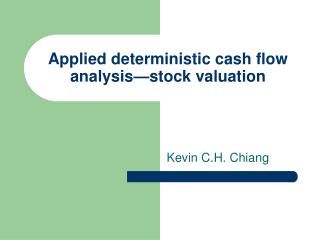 Applied deterministic cash flow analysis—stock valuation