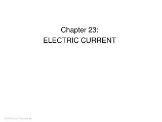 Chapter 23: ELECTRIC CURRENT