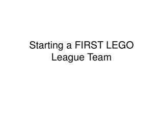 Starting a FIRST LEGO League Team