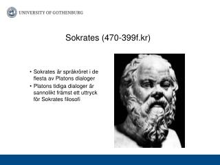 Sokrates är språkröret i de flesta av Platons dialoger