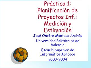 Práctica 1: Planificación de Proyectos Inf.: Medición y Estimación