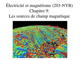 Électricité et magnétisme (203-NYB) Chapitre 9: Les sources de champ magnétique