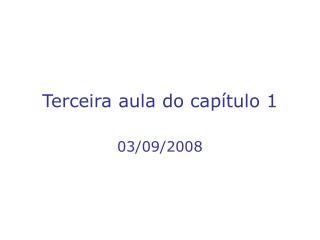 Terceira aula do capítulo 1