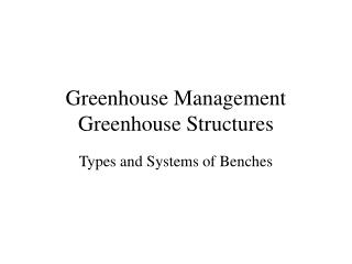 Greenhouse Management Greenhouse Structures