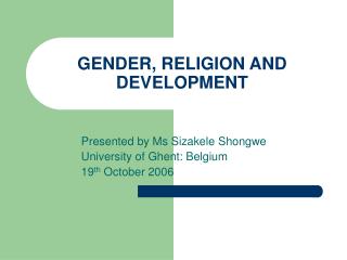 GENDER, RELIGION AND DEVELOPMENT