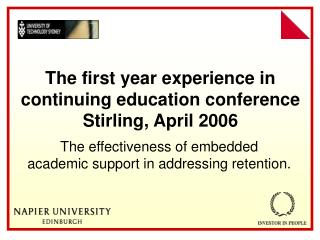 The first year experience in continuing education conference Stirling, April 2006