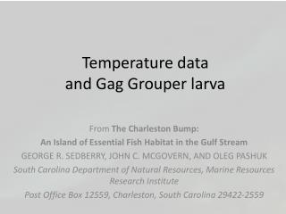 Temperature data and Gag Grouper larva