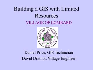 Building a GIS with Limited Resources
