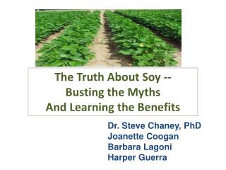 The Truth About Soy -- Busting the Myths And Learning the Benefits