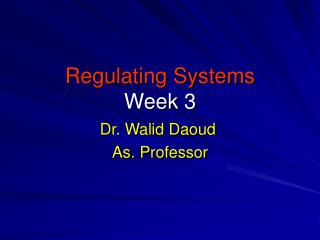 Regulating Systems Week 3