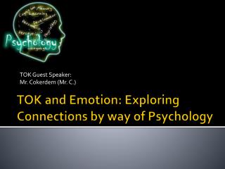 TOK and Emotion: Exploring Connections by way of Psychology