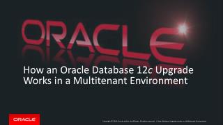 How an Oracle Database 12 c Upgrade Works in a Multitenant Environment