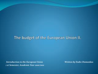 The budget of the European Union II.