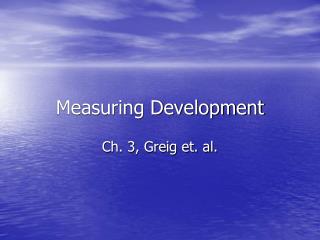 Measuring Development