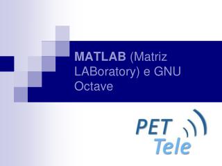 MATLAB (Matriz LABoratory) e GNU Octave