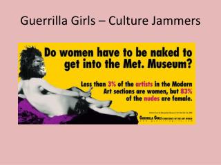 Guerrilla Girls – Culture Jammers