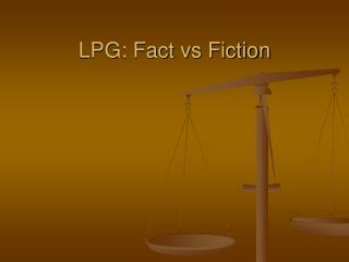 LPG: Fact vs Fiction
