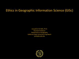 Ethics in Geographic Information Science ( GISc )