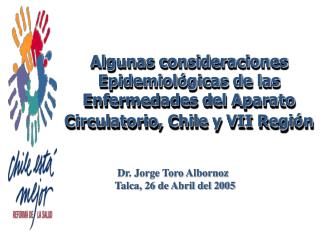 Dr. Jorge Toro Albornoz Talca, 26 de Abril del 2005