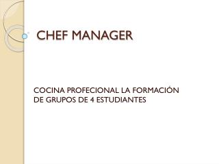 CHEF MANAGER