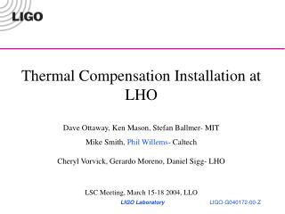 Thermal Compensation Installation at LHO Dave Ottaway, Ken Mason, Stefan Ballmer- MIT