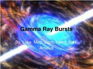 Gamma Ray Bursts