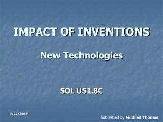 IMPACT OF INVENTIONS New Technologies
