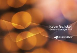 Kevin Gaitskell General Manager ESP