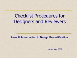 Checklist Procedures for Designers and Reviewers