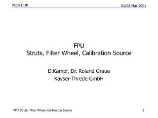 FPU Struts, Filter Wheel, Calibration Source