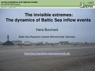 Hans Burchard Baltic Sea Research Institute Warnemünde, Germany hans.burchard@io-warnemuende.de