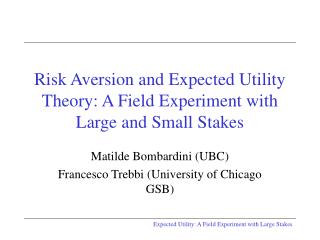 Risk Aversion and Expected Utility Theory: A Field Experiment with Large and Small Stakes