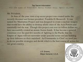 Top Secret Information: F or the eyes of President Harry Truman only. April 12,1945