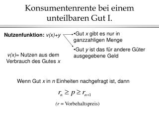 Konsumentenrente bei einem unteilbaren Gut I.