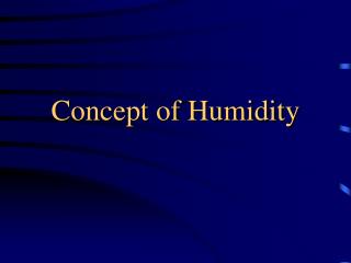 Concept of Humidity