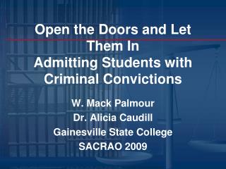 Open the Doors and Let Them In Admitting Students with Criminal Convictions